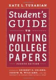 By Kate L. Turabian - Student's Guide to Writing College Papers: Fourth Edition (Chicago Guides to Writing, Editing, and Publishing) (Fourth Edition) (3/16/10)