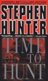 By Stephen Hunter - Time to Hunt (Reprint) (3/14/99)