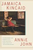 By Jamaica Kincaid - Annie John: A Novel (5/31/97)