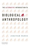 By Jonathan Marks - The Alternative Introduction to Biological Anthropology (10/25/10)