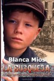 By Blanca Miosi - La Bâ‚¬Ãµsqueda: El niâ‚¬Â¤o que se enfrentâ‚¬ a los nazis (1st Edition) (11/13/12)
