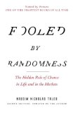 By Nassim Nicholas Taleb - Fooled by Randomness: The Hidden Role of Chance in Life and in the Markets (2nd Revised edition) (7/24/05)
