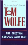 By Tom Wolfe - The Electric Kool-Aid Acid Test (Reprint) (9.5.1999)