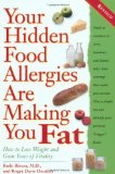 By Roger Deutsch - Your Hidden Food Allergies Are Making You Fat, Revised: How to Lose Weight and Gain Years of Vitality (REV) (6/23/02)