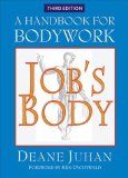 By Deane Juhan - Job's Body: A Handbook for Bodywork (3rd) (1.2.2003)