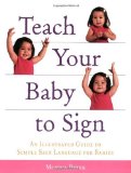 By Monica Beyer - Teach Your Baby to Sign: An Illustrated Guide to Simple Sign Language for Babies (9.1.2007)