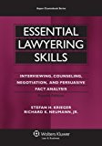 By Stefan H. Krieger - Essential Lawyering Skills: Interviewing, Counseling, Negotiation, and Persuasive Fact Analysis [With Access Code] (4th Edition) (2.5.2011)