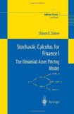 By Steven Shreve - Stochastic Calculus for Finance I: The Binomial Asset Pricing Model (Springer Finance / Springer Finance Textbooks) (6/29/05)