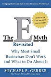 By Michael E. Gerber - The E-Myth Revisited: Why Most Small Businesses Don't Work and What to Do About It (1st Edition) (2.7.1995)