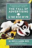 By Al Ries - The Fall of Advertising and the Rise of PR (4.11.2004)