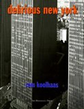 By Rem Koolhaas - Delirious New York: A Retroactive Manifesto for Manhattan (New Ed) (11.1.1994)