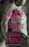 By Kresley Cole - Pleasure of a Dark Prince (Immortals After Dark) (1/17/10)