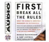 By Marcus Buckingham - First, Break All The Rules: What The Worlds Greatest Managers Do Differently (Abridged) (10.2.2000)