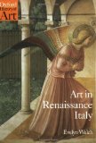 By Evelyn Welch - Art in Renaissance Italy 1350-1500 (Oxford History of Art) (Reprint) (8/15/00)