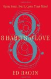 By Ed Bacon - 8 Habits of Love: Open Your Heart, Open Your Mind (8/14/12)