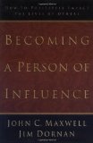 By John C. Maxwell - Becoming A Person of Influence (7/13/97)