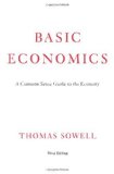 By Thomas Sowell - Basic Economics: A Common Sense Guide to the Economy (3rd) (3.4.2007)