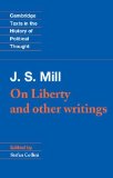 By John Stuart Mill - J. S. Mill: 'On Liberty' and Other Writings (1st Edition) (7/26/89)