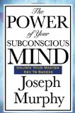 By Dr Joseph Murphy - The Power of Your Subconscious Mind (12/16/07)