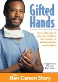 By Gregg Lewis - Gifted Hands, Kids Edition: The Ben Carson Story (ZonderKidz Biography) (Kids ed) (11/26/09)