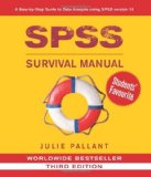 By Julie Pallant - SPSS Survival Manual: A Step by Step Guide to Data Analysis Using SPSS for Windows (Version 15), 3rd Edition (3rd) (7.2.2007)