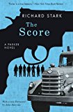 By Richard Stark - The Score: A Parker Novel (Parker Novels) (Reprint) (3/16/09)
