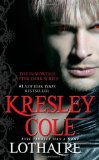 By Kresley Cole - Lothaire (Immortals After Dark) (5/20/12)