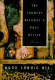 By Agha Shahid Ali - The Country without a Post Office: Poems (Agha Shahid Ali) (3/18/98)