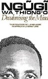By Ngugi Wa Thiong'O - Decolonising the Mind (Studies in African Literature) (6/16/86)