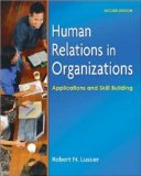 By Robert Lussier - Human Relations in Organizations: Applications and Skill Building (7th Edition) (8.8.2006)