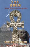 By Nur Ankh Amen - The Ankh, The: African Origin of Electromagnetism (Reprint) (4.1.2001)