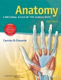 By Carmine D. Clemente - Anatomy: A Regional Atlas of the Human Body (6th revised North American ed) (1/26/10)