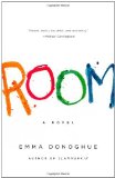 By Emma Donoghue - Room: A Novel (1st) (8/14/10)