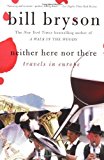 By Bill Bryson - Neither Here nor There: Travels in Europe (12.2.2000)