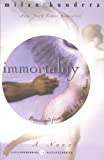 By Milan Kundera - Immortality (Perennial Classics) (9/20/99)