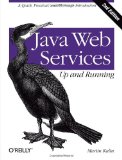 By Martin Kalin - Java Web Services: Up and Running (2nd Edition) (8/26/13)