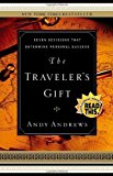 By Andy Andrews - The Traveler's Gift: Seven Decisions that Determine Personal Success (10.6.2002)