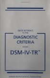 By American Psychiatric - Quick Reference to the Diagnostic Criteria From DSM-IV-TR(tm) (4th Edition) (12.2.1999)