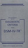 By American Psychiatric - Desk Reference to the Diagnostic Criteria From DSM-IV-TR(tm) (4th Edition) (12.2.1999)