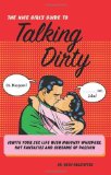 By Ruth Neustifter - The Nice Girl's Guide to Talking Dirty Ignite Your Sex Life with Naughty Whispers, Hot Desires, and Screams of Passion by Neustifter, Ruth ( AUTHOR ) Aug-04-2011 Paperback (7.5.2011)