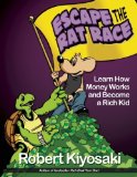 By Robert T Kiyosaki - Rich Dad's Escape from the Rat Race (Reprint)