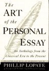 By Phillip Lopate - Art of the Personal Essay, The (12.2.1993)