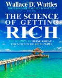 By Wallace D. Wattles - The Wisdom of Wallace D. Wattles: Including: The Science of Getting Rich, The Science of Being Great & The Science of Being Well (9/15/11)