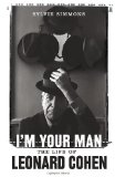 By Sylvie Simmons - I'm Your Man: The Life of Leonard Cohen (8/19/12)