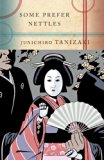 By Junichiro Tanizaki - Some Prefer Nettles