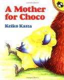 By Keiko Kasza - A Mother for Choco (Reprint) (12.12.2001)