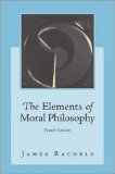 By James Rachels - The Elements of Moral Philosophy (4th) (4/15/02)