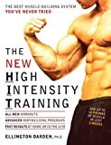 By Ellington Darden - The New High-Intensity Training (4/27/05)