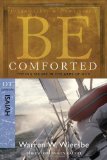 By Dr Warren W Wiersbe - Be Comforted ( Isaiah ): Feeling Secure in the Arms of God (2nd) (6.1.2009)