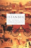 By John Freely - Istanbul: The Imperial City (6.1.1998)